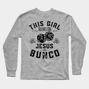 This Girl Runs On Jesus And Bunco Long Sleeve T-Shirt